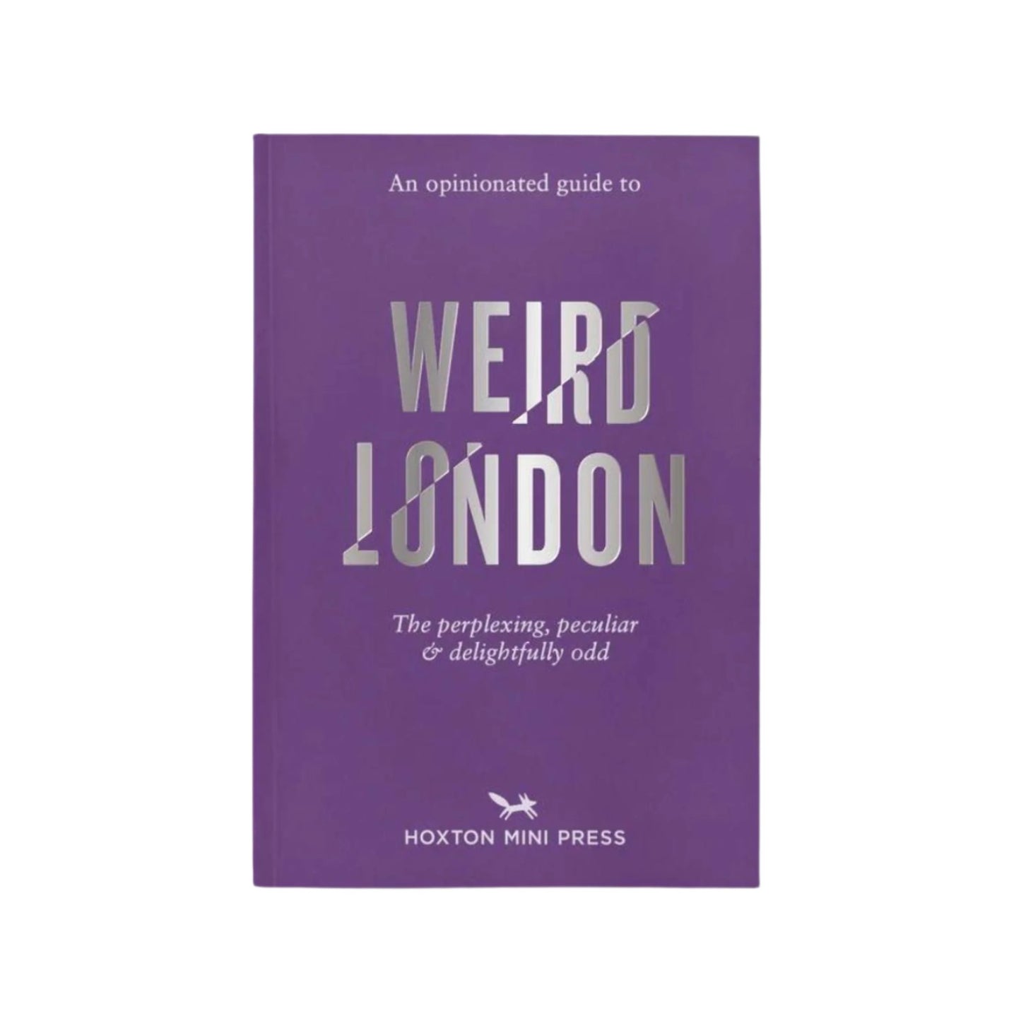 guidebook to weird places in London