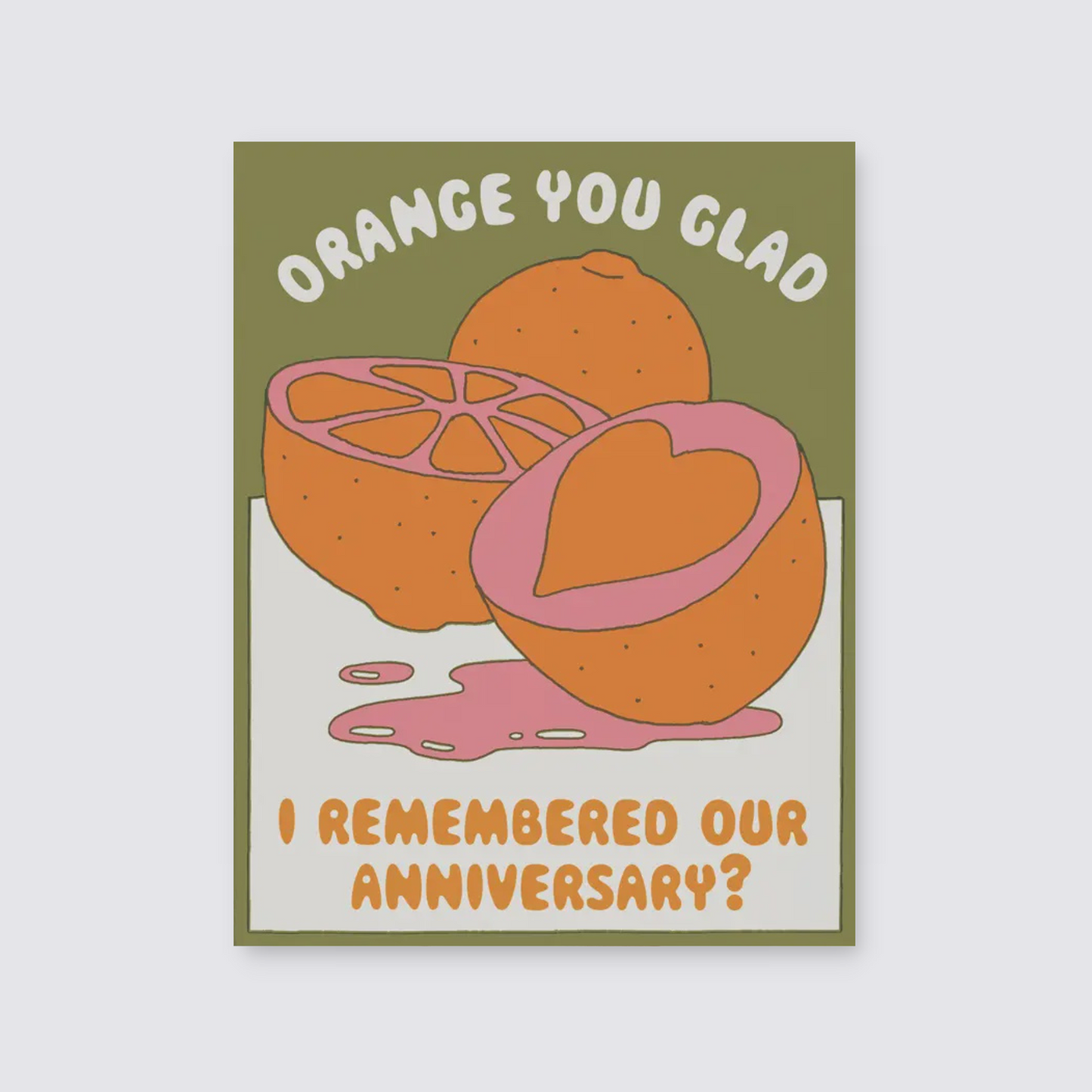 Orange You Glad Anniversary Card